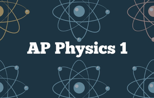 AP物理1（AP Physics 1）考试备考指南