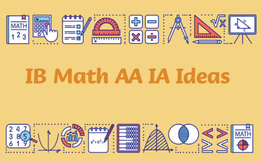 IB数学AA IA选题有哪些？